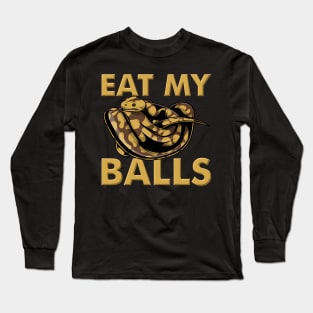 BALL PYTHON: Kiss My Balls Long Sleeve T-Shirt
